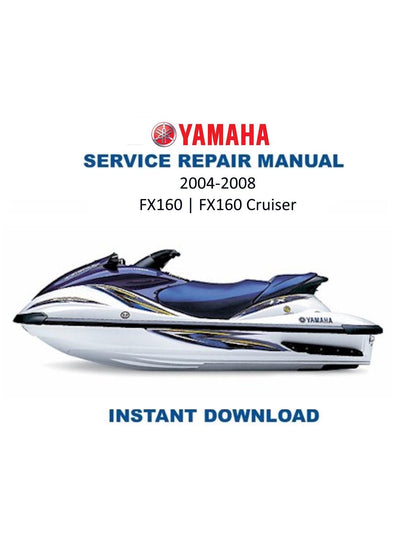 Yamaha WaveRunner FX160 Cruiser Service Manual 2004-2008 - Service Manual PDF Instant Download