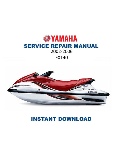Yamaha WaveRunner FX140 Service Manual 2002-2006 - Service Manual PDF Instant Download