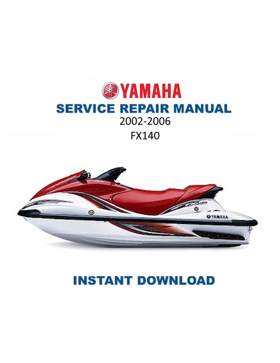 Yamaha WaveRunner FX140 PWC Service Manual | 2002-2006 - Service Manual PDF Instant Download