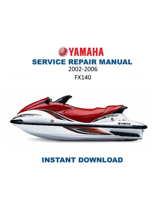 Yamaha WaveRunner FX140 PWC Service Manual | 2002-2006 - Service Manual PDF Instant Download