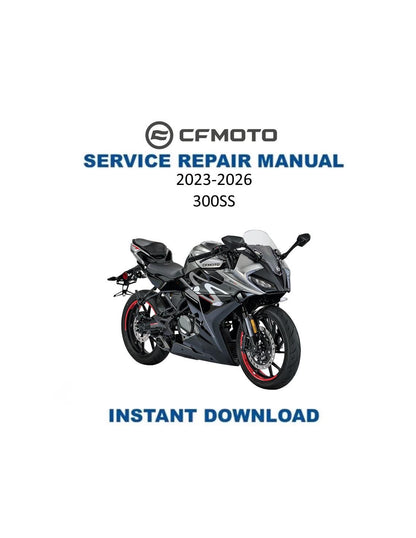CFMOTO 300SS Service Manual 2023-2026 - Service Manual PDF Instant Download