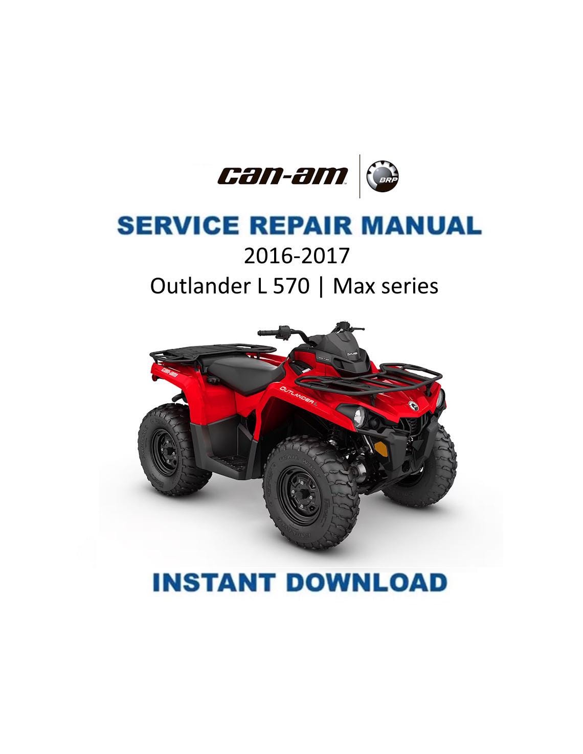 Can Am Can-Am Outlander L 570 / Max Service Manual 2016-2019 - Service Manual PDF Instant Download