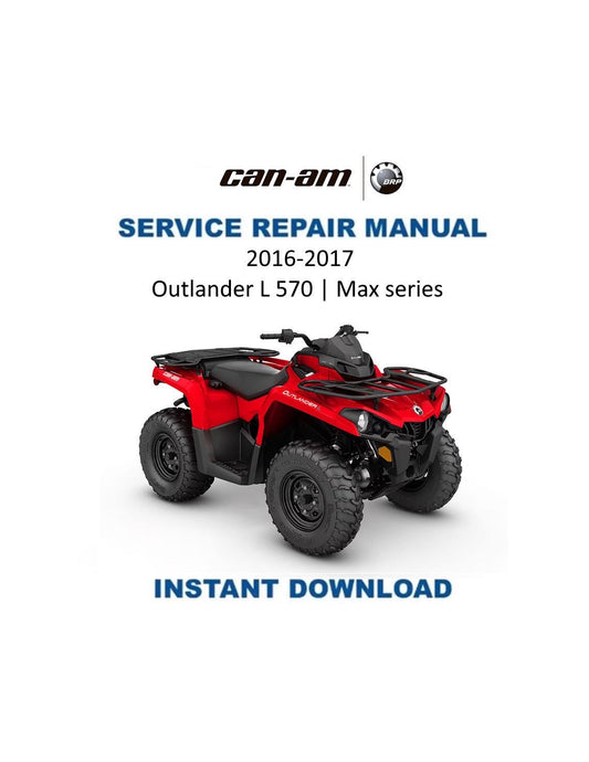 Can Am Can-Am Outlander L 570 / Max Service Manual 2016-2019 - Service Manual PDF Instant Download