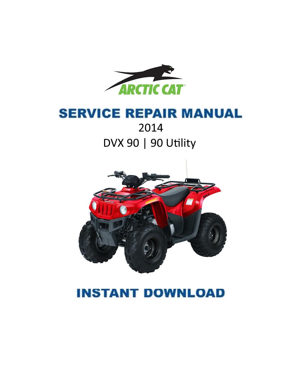 Arctic Cat DVX 90/90 Utility ATV Service Manual - Service Manual PDF Instant Download