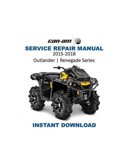 Can Am Outlander & Renegade Service Manual 2015-2018 - Service Manual PDF Instant Download