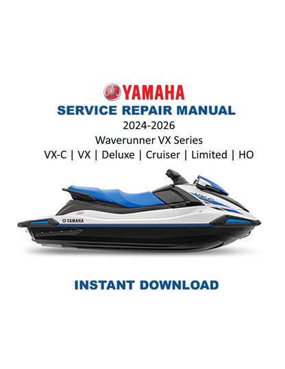 Yamaha WaveRunner VX C Deluxe Cruiser Limited Service Manual 2024-2026 - Service Manual PDF Instant Download