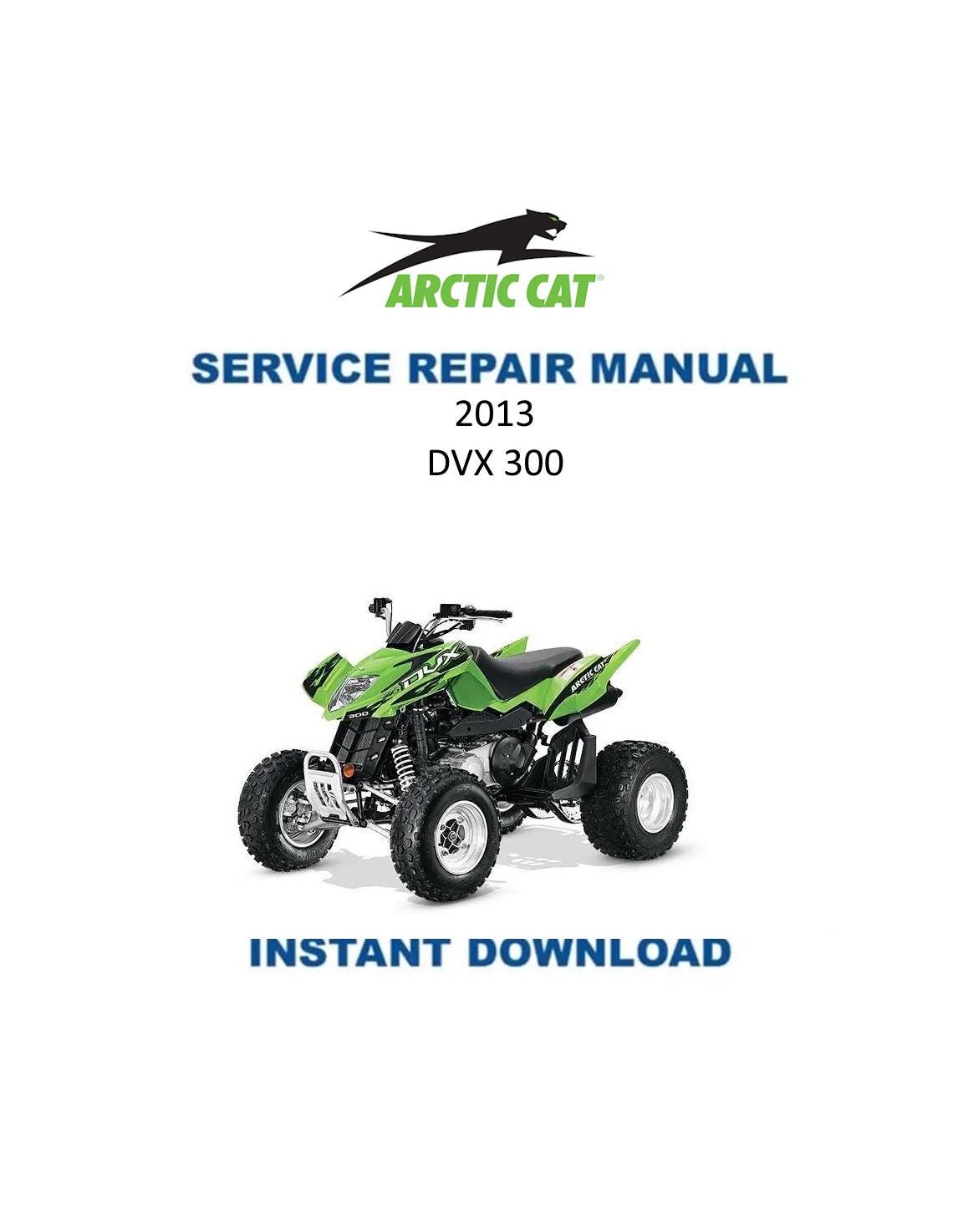Arctic Cat DVX 300 ATV Service Manual - Service Manual PDF Instant Download