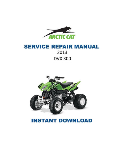 Arctic Cat DVX 300 ATV Service Manual - Service Manual PDF Instant Download
