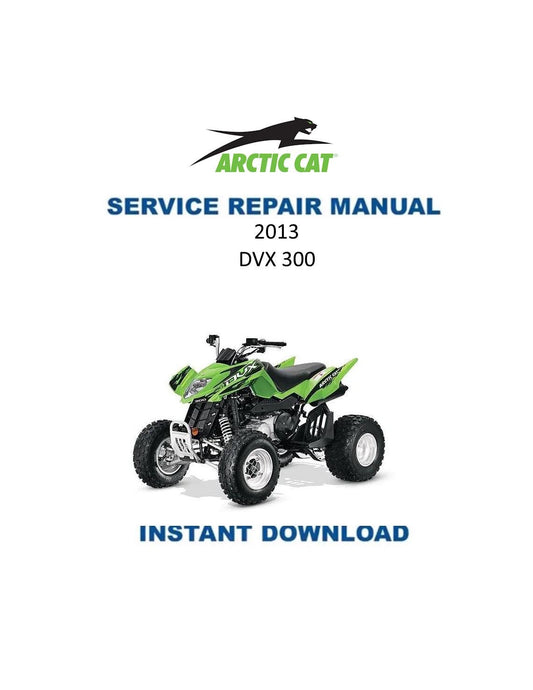 Arctic Cat DVX 300 ATV Service Manual - Service Manual PDF Instant Download