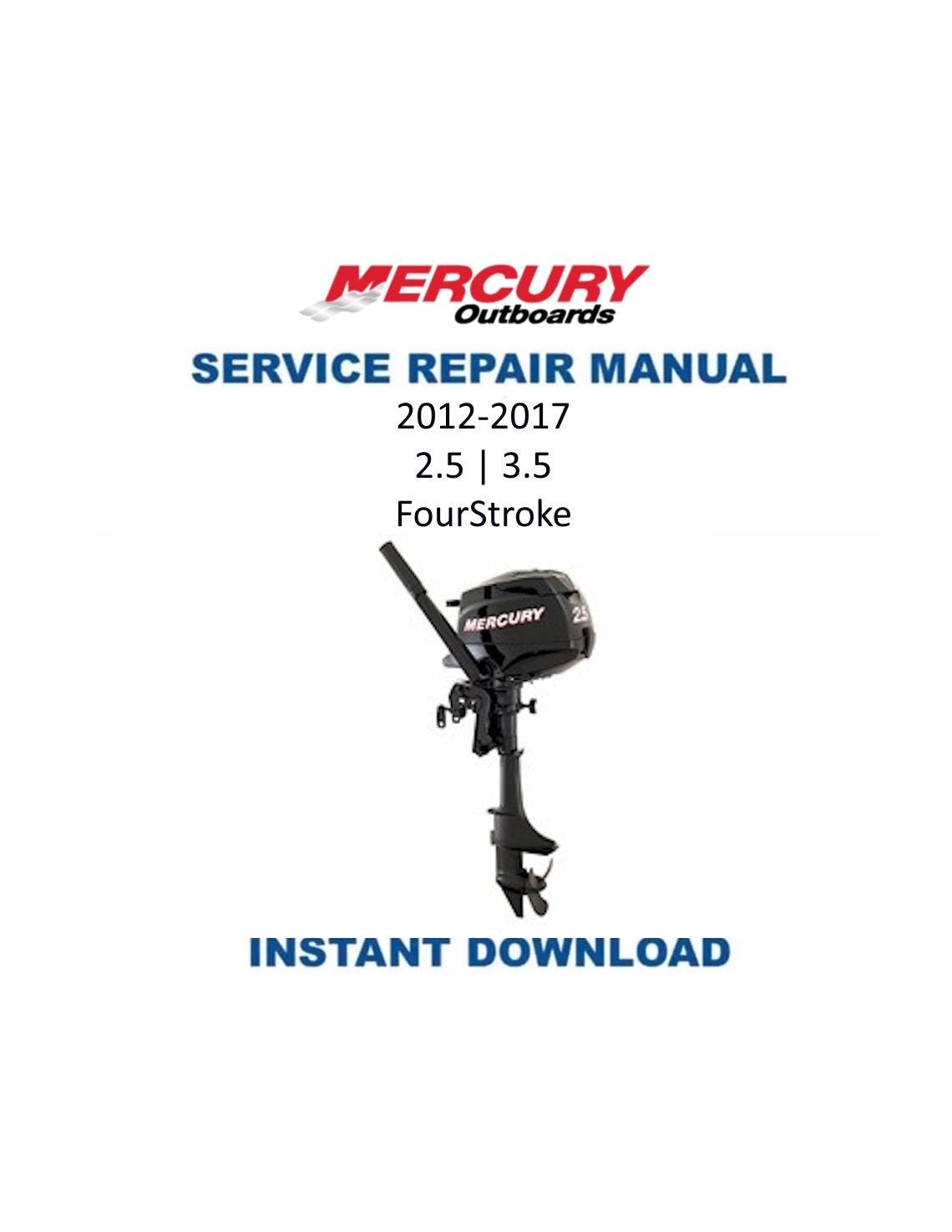 Mercury FourStroke 2.5 3.5 Outboard Service Manual 2012-2017 - Service Manual PDF Instant Download