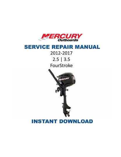 Mercury FourStroke 2.5 3.5 Outboard Service Manual 2012-2017 - Service Manual PDF Instant Download