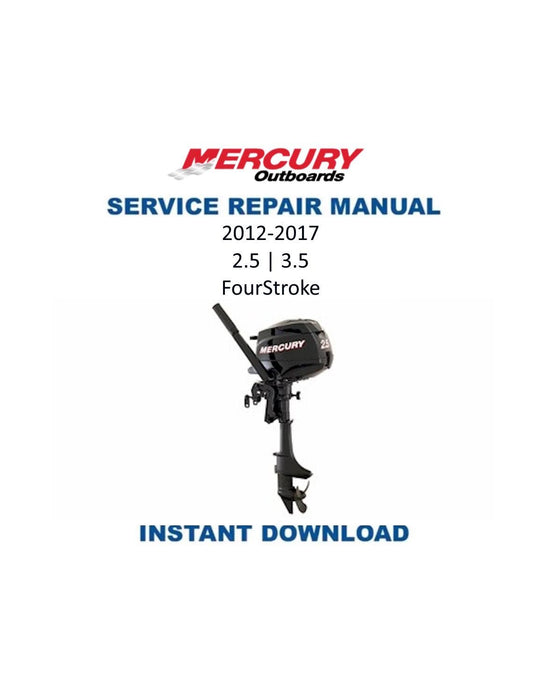Mercury FourStroke 2.5 3.5 Outboard Service Manual 2012-2017 - Service Manual PDF Instant Download