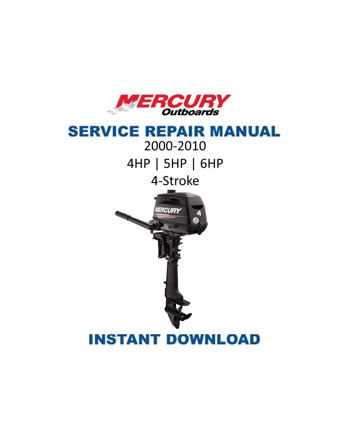 Mercury Mariner 4 5 6 HP 4-Stroke Outboard Service Manual 2000-2010 - Service Manual PDF Instant Download