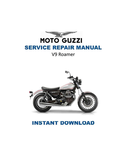 Moto Guzzi V9 Roamer Motorcycle Service Manual - Service Manual PDF Instant Download