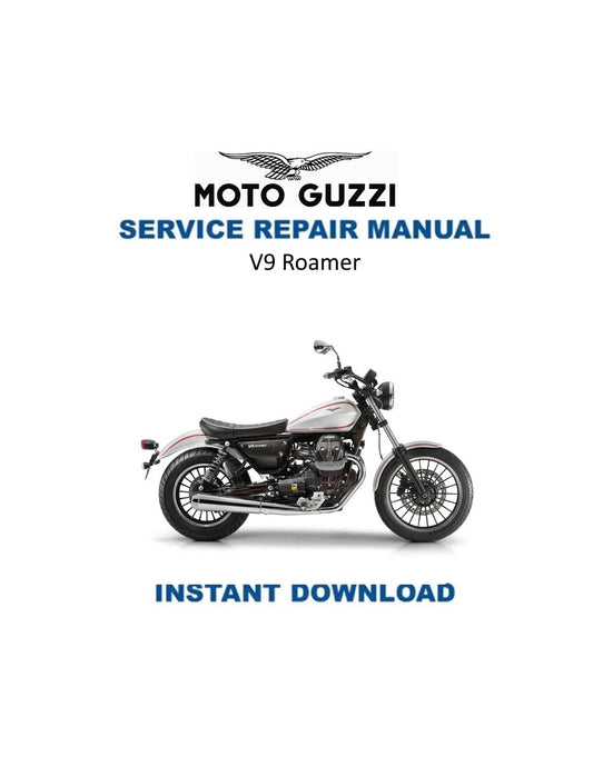 Moto Guzzi V9 Roamer Motorcycle Service Manual - Service Manual PDF Instant Download