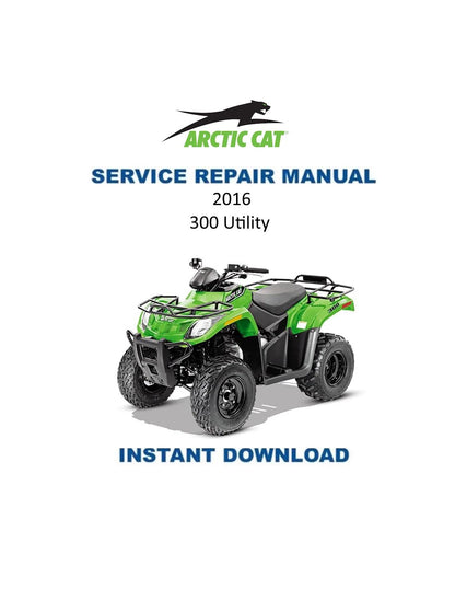 Arctic Cat Arctic Cat 300 Utility ATV Service Manual - Service Manual PDF Instant Download