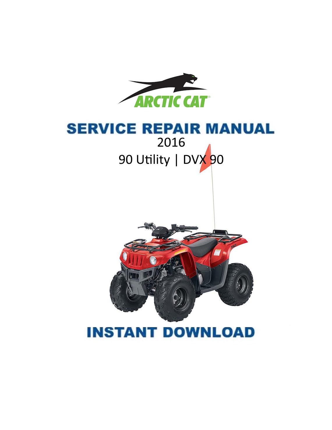 Arctic Cat 90 Utility DVX 90 ATV Service Manual - Service Manual PDF Instant Download