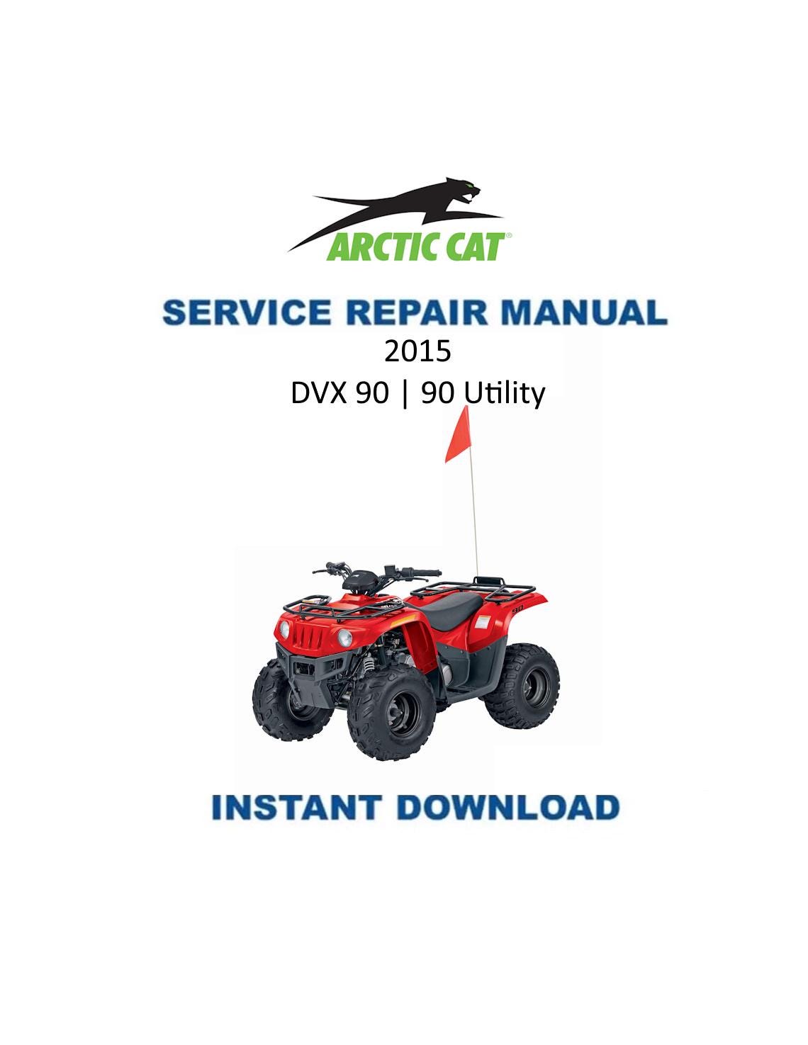 Arctic Cat DVX 90 90 Utility ATV Service Manual - Service Manual PDF Instant Download
