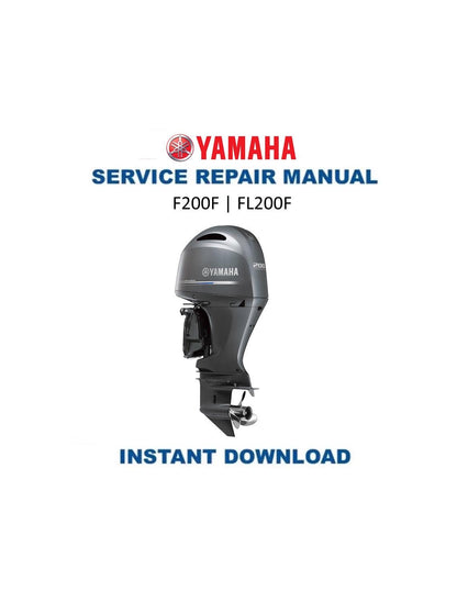 Yamaha F200F FL200F Outboard Service Manual - Service Manual PDF Instant Download