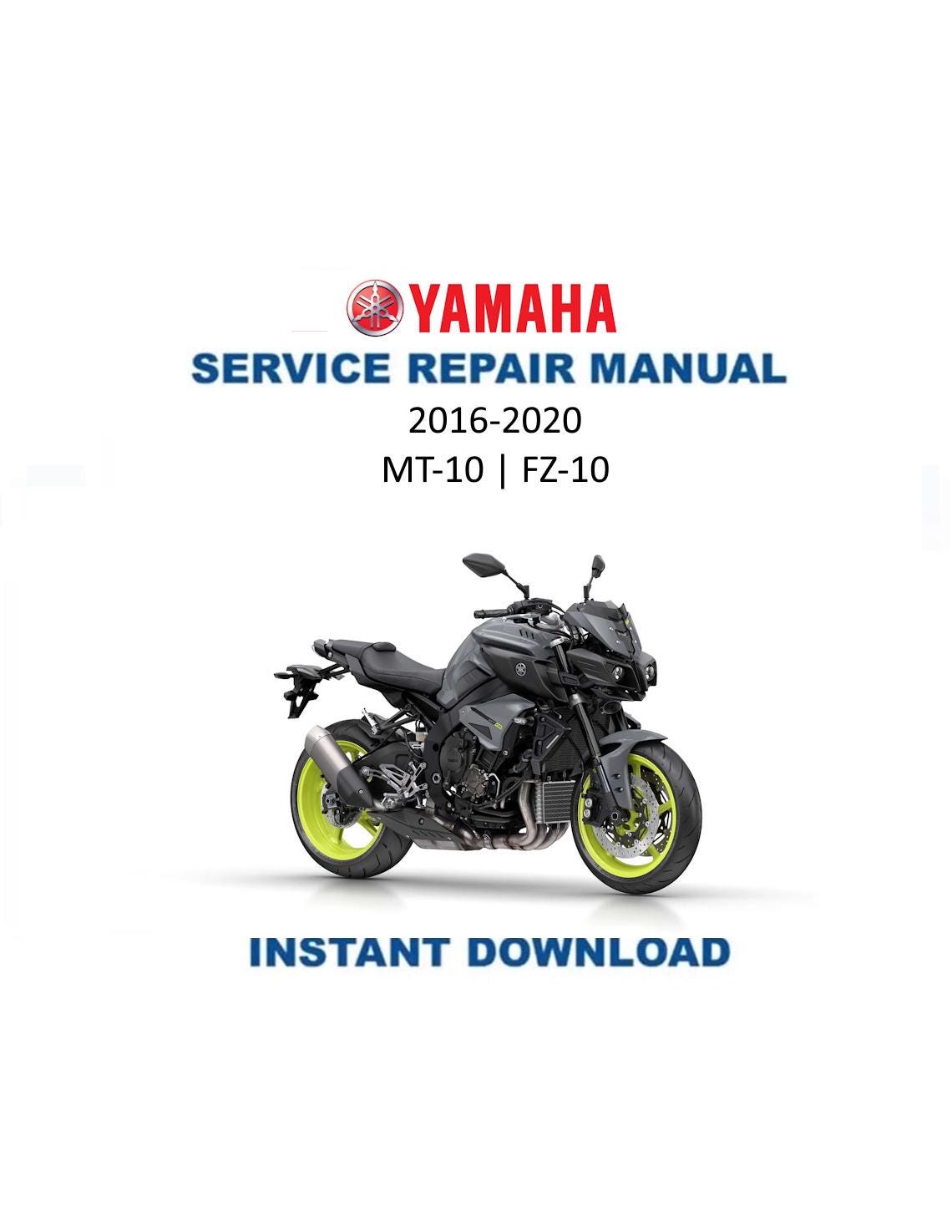 Yamaha MT10 FZ10 MT-10 FZ-10 Motorcycle Service Manual | 2016-2020 - Service Manual PDF Instant Download