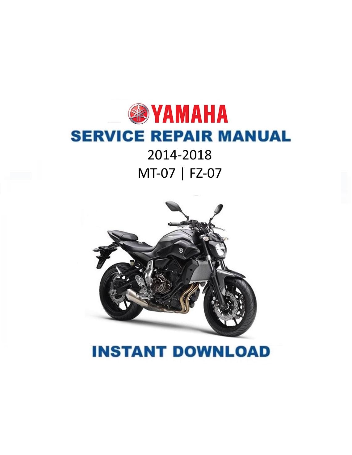 Yamaha MT07 FZ07 MT-07 FZ-07 Motorcycle Service Manual - Service Manual PDF Instant Download