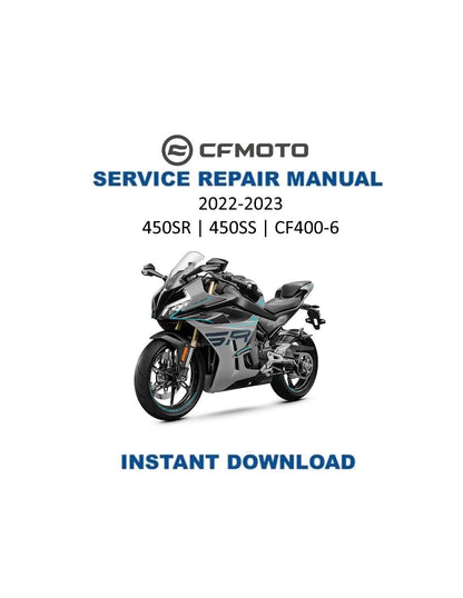 CFMOTO 450SR 450SS CF400-6 Motorcycle Service Repair Manual - Service Manual PDF Instant Download