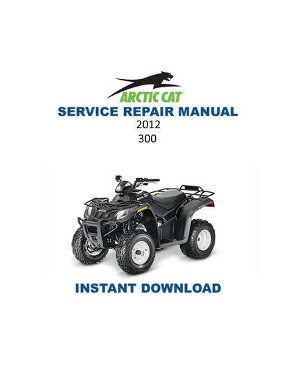 Arctic Cat 300 ATV Service Manual - Service Manual PDF Instant Download