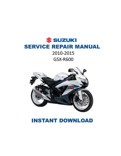 Suzuki GSX-R600 GSXR600 Motorcycle Service Manual | 2010-2015 - Service Manual PDF Instant Download