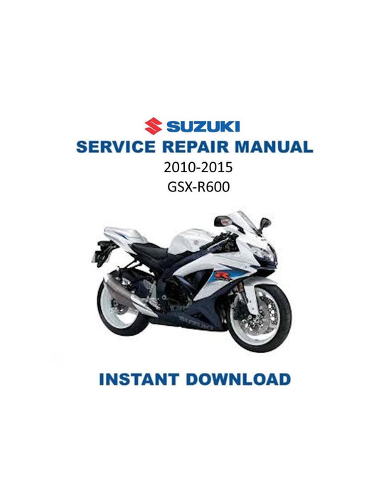 Suzuki GSX-R600 GSXR600 Motorcycle Service Manual | 2010-2015 - Service Manual PDF Instant Download