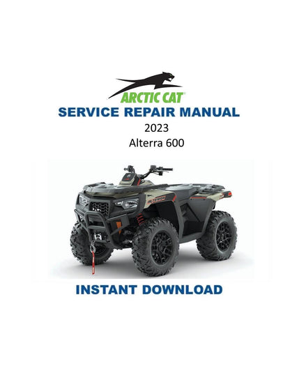 Arctic Cat Alterra 600 ATV Service Manual | 2023 - Service Manual PDF Instant Download