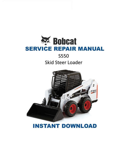 Bobcat S550 Skid Steer Loader Service Manual | 2007-2025 - Service Manual PDF Instant Download