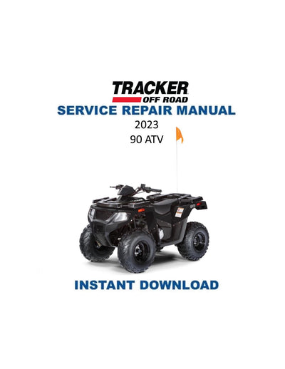 Tracker Offroad 90 ATV Service Manual | 2023 - Service Manual PDF Instant Download