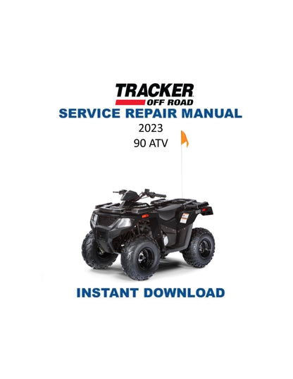 Tracker Offroad 90 ATV Service Manual | 2023 - Service Manual PDF Instant Download
