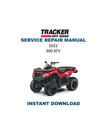 Tracker Offroad 300 ATV Service Manual | 2022 - Service Manual PDF Instant Download