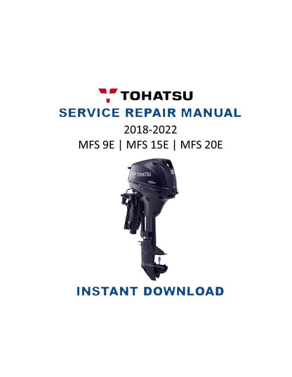 Tohatsu MFS 9.9E 15E 20E Outboard Service Manual | 2018-2022 - Service Manual PDF Instant Download