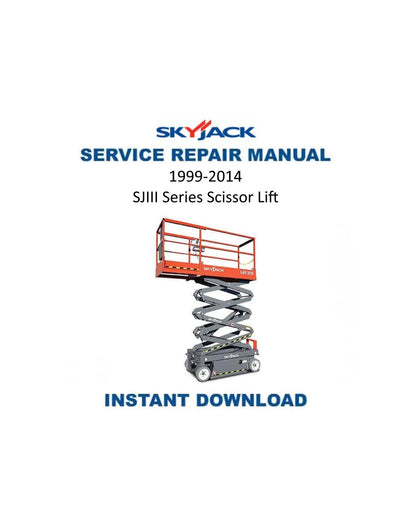 Skyjack SJIII Series Scissor Lift Service Manual | 1999-2014 - Service Manual PDF Instant Download