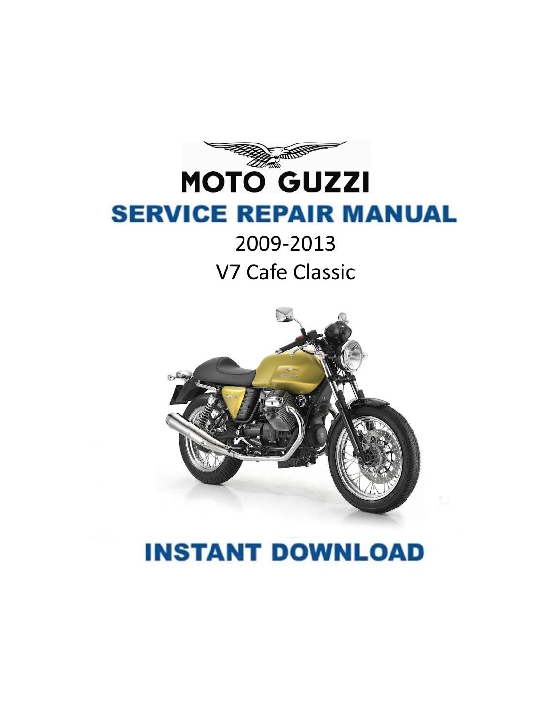 Moto Guzzi V7 Cafe Classic Motorcycle Service Manual | 2009-2013 - Service Manual PDF Instant Download