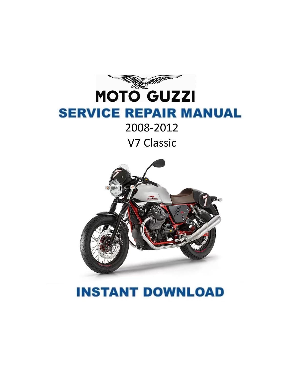 Moto Guzzi V7 Classic Motorcycle Service Manual | 2008-2012 - Service Manual PDF Instant Download