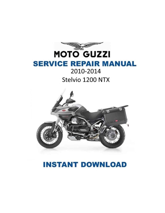 Moto Guzzi Stelvio 1200 NTX Motorcycle Service Manual | 2010-2014 - Service Manual PDF Instant Download