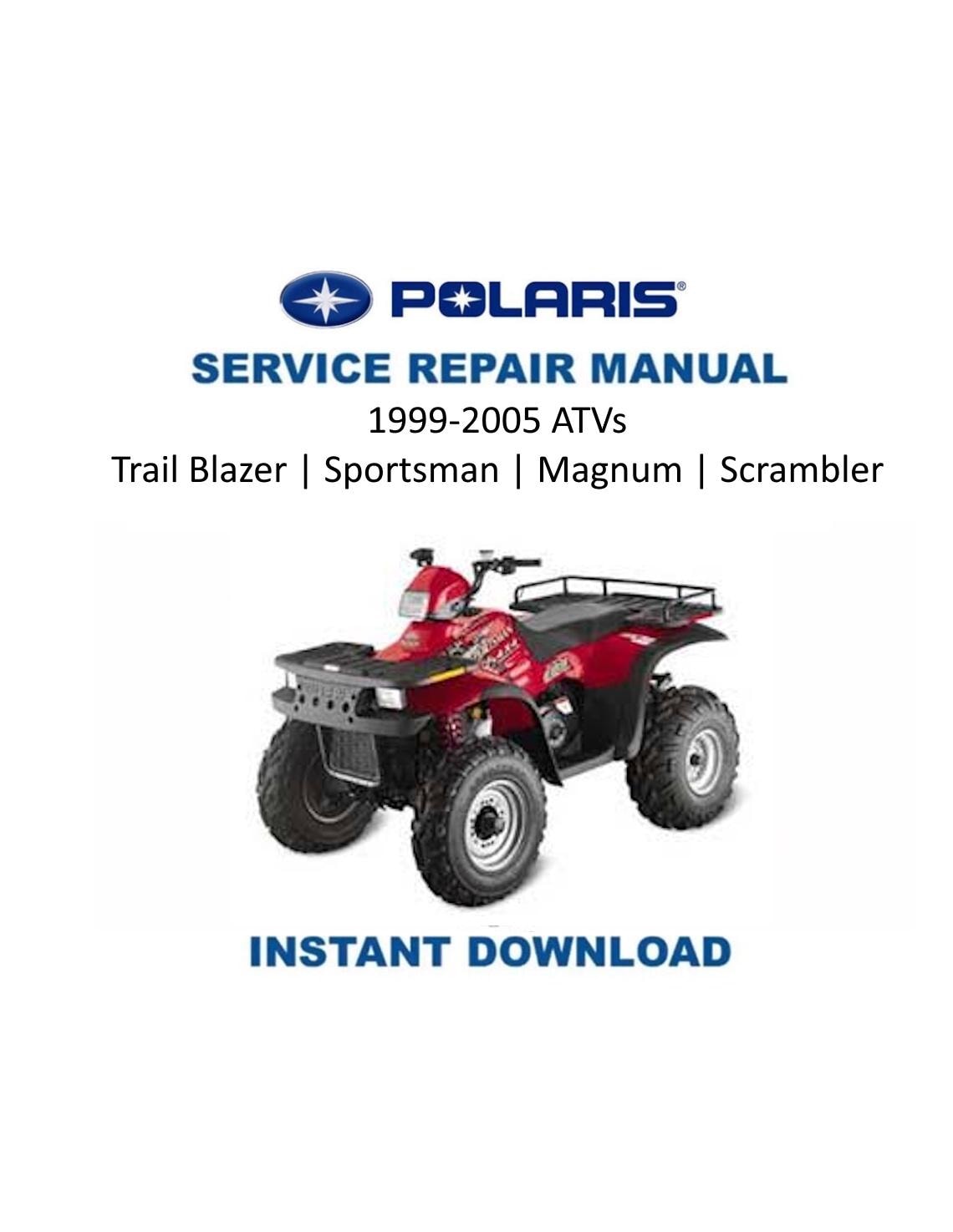 Polaris ATVs Trail Blazer Sportsman Magnum Scrambler Service Manual | 1999-2005 - Service Manual PDF Instant Download