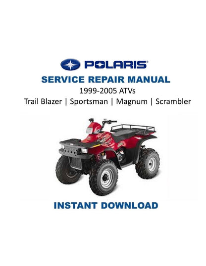 Polaris ATVs Trail Blazer Sportsman Magnum Scrambler Service Manual | 1999-2005 - Service Manual PDF Instant Download