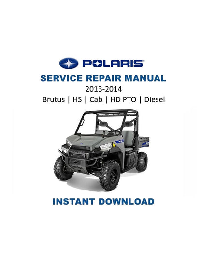 Polaris Brutus UTV Service Manual | 2013-2014 - Service Manual PDF Instant Download