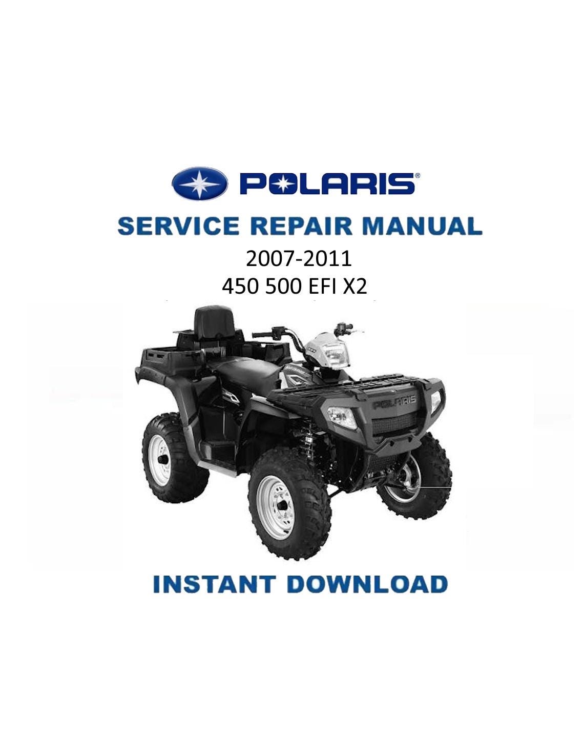 Polaris Sportsman 450 500 EFI X2 ATV Service Manual | 2007-2011 - Service Manual PDF Instant Download