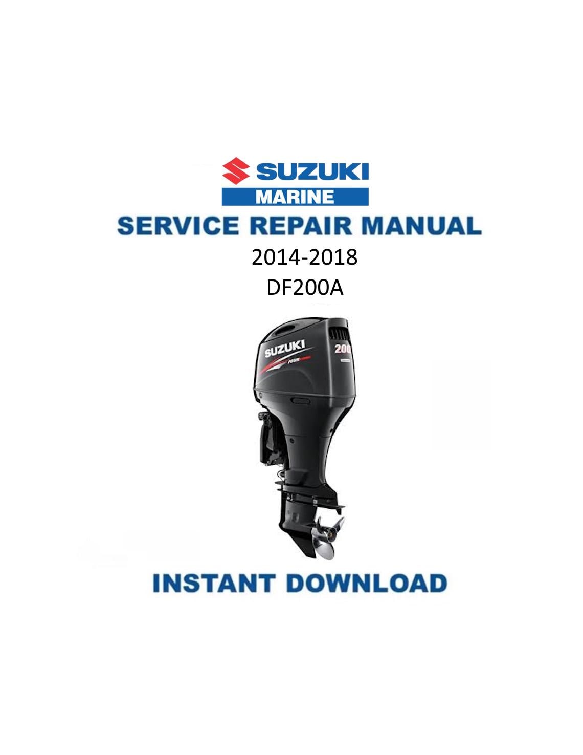 Suzuki DF200A Outboard Service Manual | 2014-2018 - Service Manual PDF Instant Download