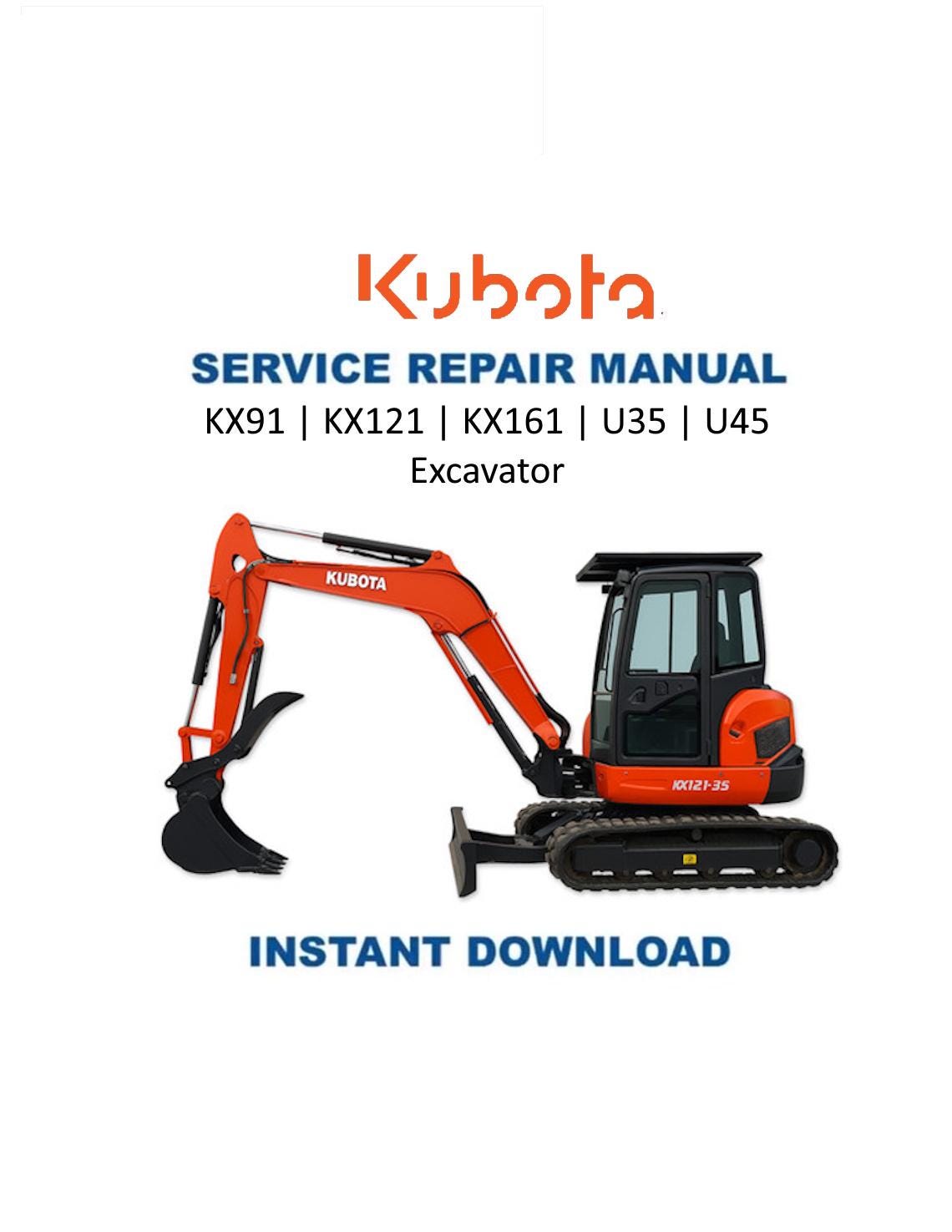 Kubota KX91 KX121 KX161 U35 U45 Excavator Service Manual | 2004-2008 - Service Manual PDF Instant Download