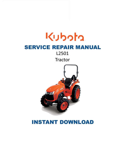 Kubota L2501 Tractor Service Manual | 2014-2018 - Service Manual PDF Instant Download