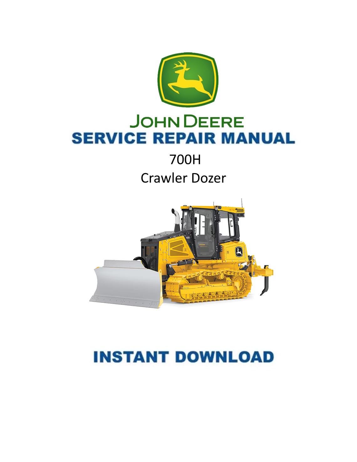 John Deere 700H Crawler Dozer Service Manual | 2004-2008 - Service Manual PDF Instant Download