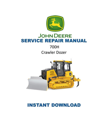 John Deere 700H Crawler Dozer Service Manual | 2004-2008 - Service Manual PDF Instant Download