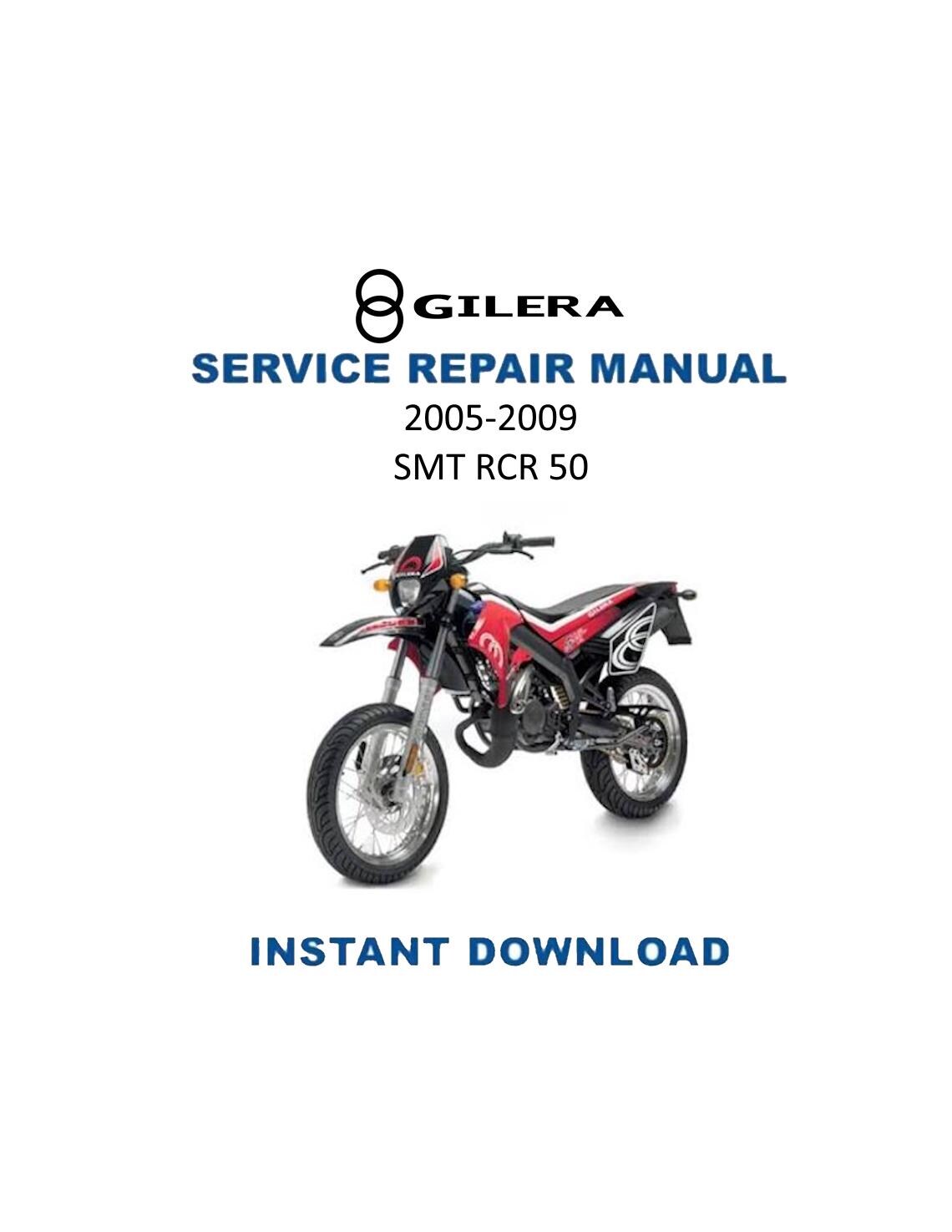 Gilera SMT RCR 50 Motorcycle Service Manual | 2005-2009 - Service Manual PDF Instant Download