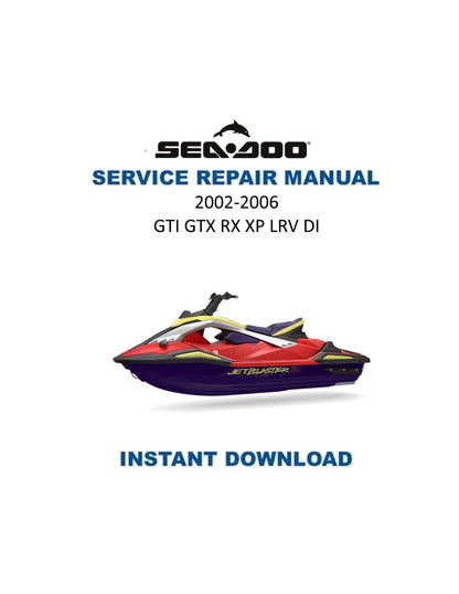 Sea-Doo GTI GTX RX xp lrv di PWC Service Manual | 2002-2006 - Service Manual PDF Instant Download